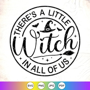 C'è una piccola strega in tutti noi Svg, Strega Halloween in formato SVG, Witchy Vibes Svg, Streghe Donne Halloween in formato SVG, File di download istantaneo per Cricut