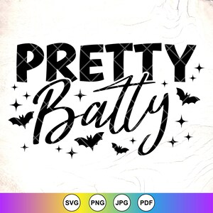 Pretty Batty Svg Png, Kids Halloween svg, Presente fofo de Halloween, Camisa engraçada de Halloween svg, Morcegos svg, Fall svg, Arquivo de download instantâneo para Cricut
