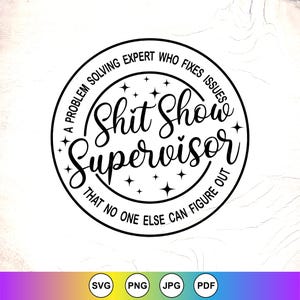 Shit Show Supervisor SVG, rolig chefspresent (digital nedladdning)