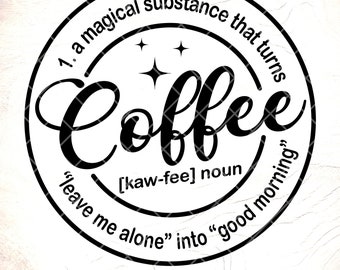 Funny Coffee Definition SVG: Coffee Lover Gift, Mug Design,Cricut Cut Files, Digital Download