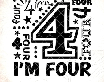 I'm Four Birthday SVG: 4th Birthday Party Shirt Design,Cricut Cut Files, Digital Download