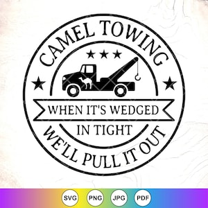 Camel Towing svg,Detto divertente,Sarcastico svg,Sarcasmo svg,umorismo inappropriato svg,adulto svg,Camion di traino svg,Download immediato di file per Cricut