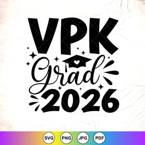 VPK Grad 2026 SVG: Kindergarten Graduation Design, Cricut Cut Files, Digital Download