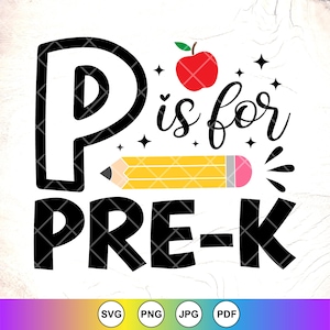 P is for Pre-K SVG, Pre-K shirt svg, Back to school SVG,Teacher day Svg, Pre-K Teacher svg, Prekindergarten svg, Instant Download for Cricut