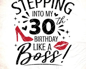30-årsdag drottning SVG: Stepping Into 30th Like a Boss, födelsedagströja design, Cricut Cut-filer, digital nedladdning