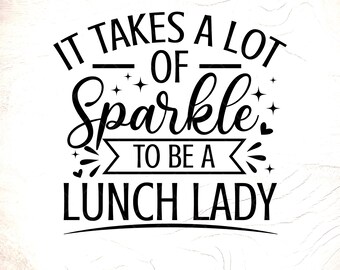 Lustiges Mittagessen Lady SVG: Sparkle Cafeteria Crew Design, Cricut Schnitt Dateien, digitaler Download