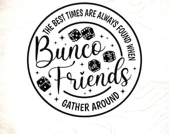 Bunco Friends SVG, Bunco Game Night Gifts, Cricut Cut Files, Digital Download