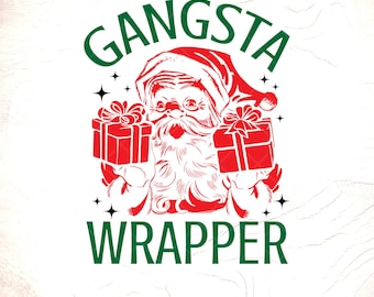 Funny Christmas Santa SVG, Gangsta Wrapper Design, Cricut Files, Digital Download