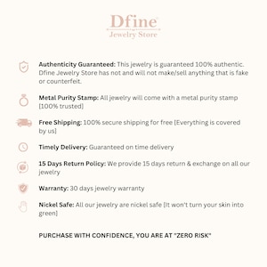 May include: Image from Dfine Jewelry Store with text guaranteeing authenticity, metal purity, free shipping, timely delivery, a 15-day return policy, and a 30-day warranty. The text also states the jewelry is nickel-safe and that purchases are at zero risk.