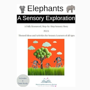 Elephants a Sensory Exploration Sensory Story plus Themed Ideas and Activities for Learners of all Ages image 1