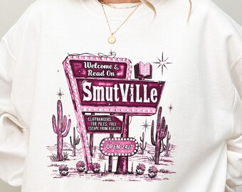 Welcome to Smutville Bookish Shirt and Sweatshirt, Smut Reader Gift, Booklover Shirt, Gifts for Readers, Spicy Booktok, Bookworm Shirt