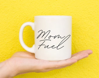 Mom Fuel Mug | Fuel Mug | Mother's Day Mug | Mom's Day Mug | New Parent Mug | Tired Mom Mug | Gift for Mom | Gifts ideas 2023