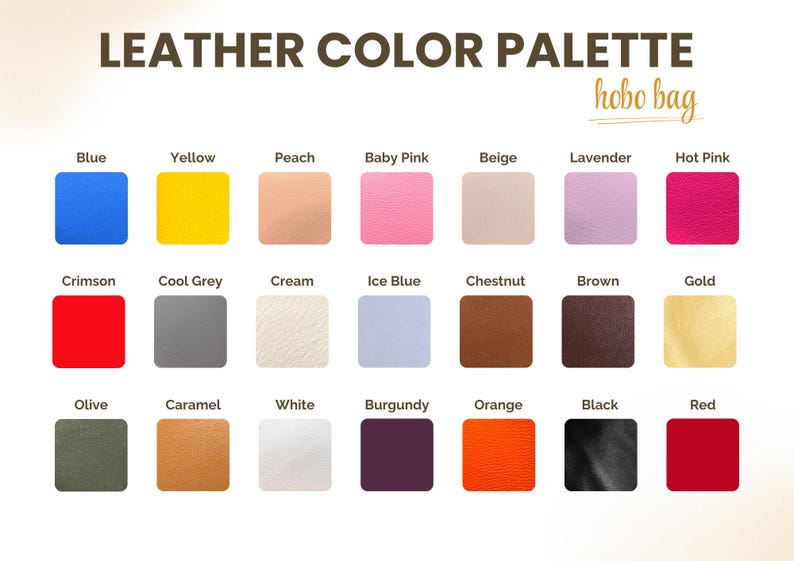 May include: A leather color palette chart for a hobo bag featuring twenty-one distinct color swatches arranged in three rows. The colors include blue, yellow, peach, baby pink, beige, lavender, hot pink, crimson, cool grey, cream, ice blue, chestnut, brown, gold, olive, caramel, white, burgundy, orange, black, and red.