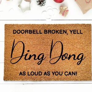 Doorbell broken yell ding dong really loud-Funny Doormat-Housewarming Gift-Welcome Mat-Funny Door Mat-Closing Gift-Wedding Gift