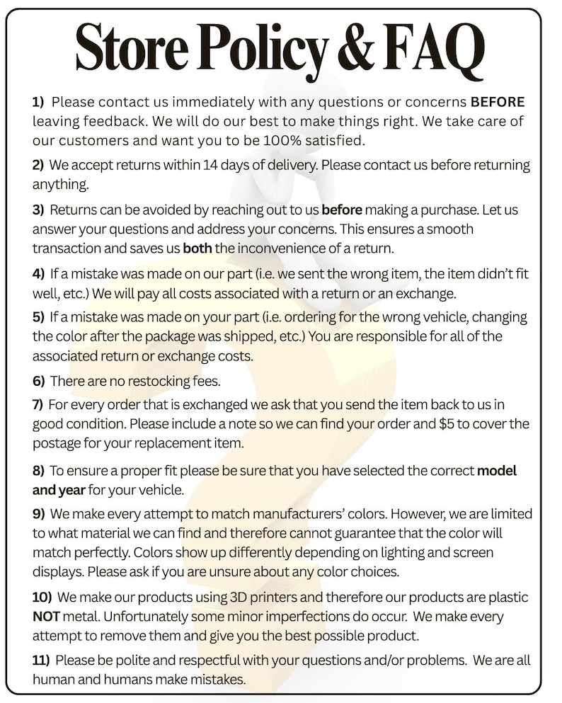 May include: A white background with black text detailing a store's policy and FAQ. The text includes information on returns, exchanges, and customer service. The title "Store Policy & FAQ" is at the top of the image.