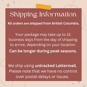 May include: A maroon-colored graphic with the text "Shipping Information." The text states that all orders ship from British Columbia and may take up to 15 business days to arrive. It also mentions untracked Lettermail and potential postal delays.