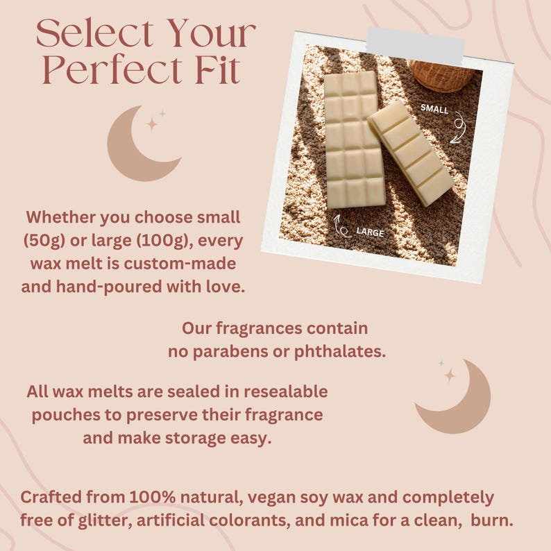 May include: Image of wax melts with the text "Select Your Perfect Fit". The image shows two rectangular wax melt bars, one labeled "small" and the other "large". The text indicates the wax melts are custom-made and hand-poured.