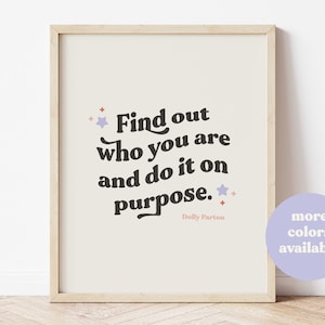 Dolly Parton Print, Find out who you are and do it on purpose, Dolly Parton Quote, Feminist Poster, Girl Power Digital, download, Printable