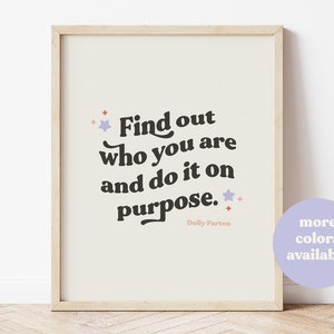 Dolly Parton Print, Find out who you are and do it on purpose, Dolly Parton Quote, Feminist Poster, Girl Power Digital, download, Printable