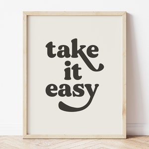 Take It Easy Print Quote, Wall Art Quotes, Black and White Prints, Typography Print, Digital Download, Printable Quotes, 70s Decor, Boho Art