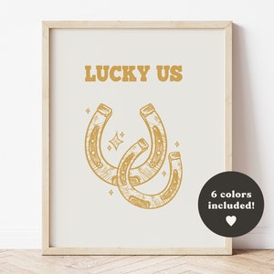 lucky us wall art, horseshoe print, Western print, lucky you wall art, wild west prints, Western aesthetic prints, minimalist western art