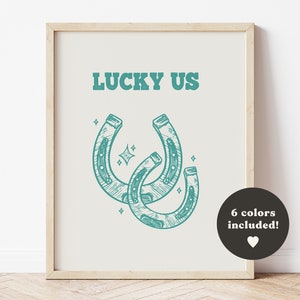 lucky us wall art, horseshoe print, lucky you wall art, Western aesthetic prints, Western print, wild west prints, minimalist western art
