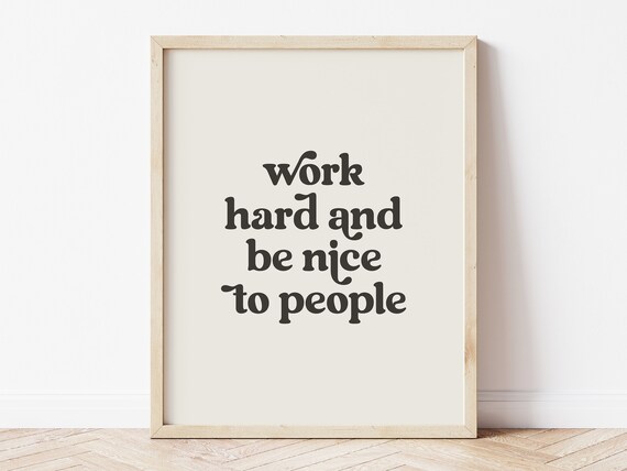 Work Hard & Be Nice to People Typography Poster Print Work Hard & Be Nice to People Typography Poster Print