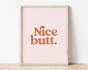 Nice Bum print, Bathroom Prints, Bathroom Art, Typography Wall Art, Bathroom Decor, Cheeky Sign, Bathroom Wall Art, Body Positive Art