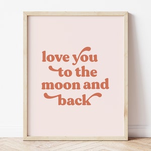 Love you to the moon and back, Typography wall art, Pink boho wall art, Blush bedroom decor, aesthetic bedroom decor, Boho nursery prints