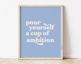 Pour Yourself a Cup of Ambition, Dolly Parton Quote Print, Blue Wall Art, 70s Decor, Kitchen Decor, Coffee Sign, Feminist Poster