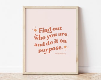 Dolly Parton Print, Find out who you are and do it on purpose, Feminist Poster, Blush Pink Wall Art, Digital download, Girl Power, Printable