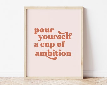Pour Yourself a Cup of Ambition, Dolly Parton Quote Print, Kitchen Decor, Coffee Sign, Blush Pink Wall Art, 70s Decor, Feminist Poster
