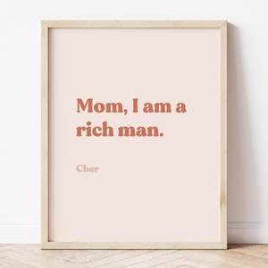 Cher Zitat 'Mom I Am a Rich Man' Kunstdruck, feministisches Poster, Cher Kunst, Girl Power Poster, feministische Dekoration, Blush Pink Kunstwerk