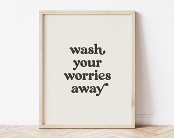 Wash your worries away, Bathroom Print, Wash your hands sign, Boho Wall Art, Bathroom Prints, Cute Bathroom Prints, Bathroom Decor
