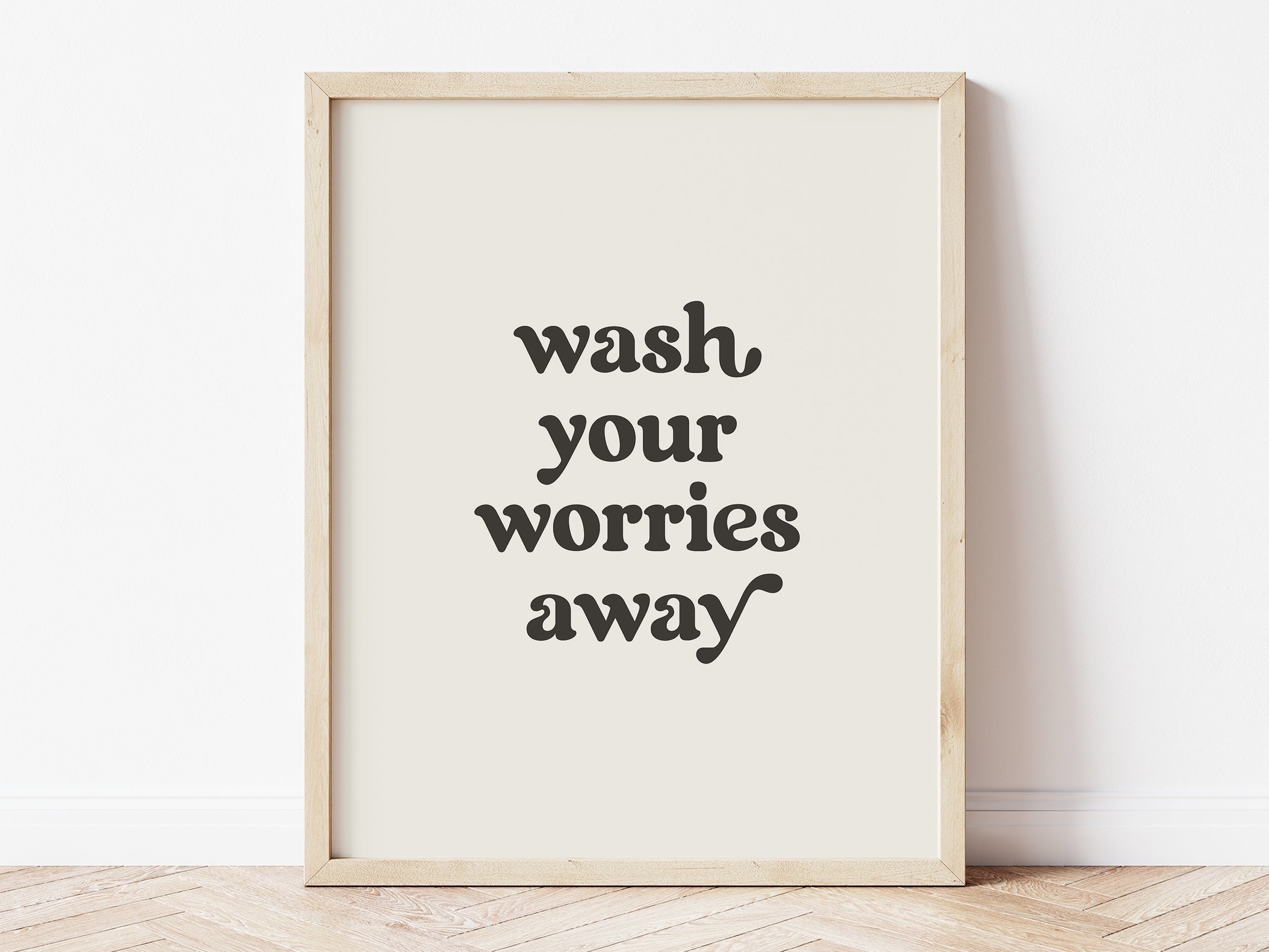 Wash Your Worries Away, Bathroom Print, Wash Your Hands Sign, Boho Wall ...