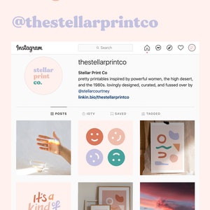 May include: Instagram profile for Stellar Print Co. The profile picture is a logo with the text "stellar print co." in a circle. The profile description says "pretty printables inspired by powerful women, the high desert, and the 1980s. lovingly designed, curated, and fussed over by @stellarcourtney linkin.bio/thestellarprintco". The profile has a grid of nine images, including a hand holding a crystal prism, a set of four smiley faces, a framed abstract print, a framed print with the text "It's a kind of magic", and a photo of a sunset.