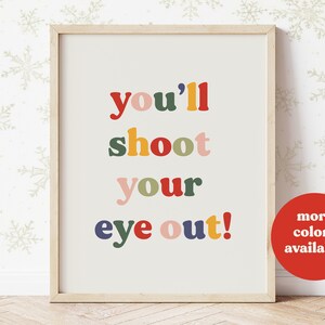 You&#39;ll Shoot Your Eye Out, A Christmas Story Poster, Christmas Movie Prints, Colorful Christmas Decor, Xmas Prints, Christmas Print