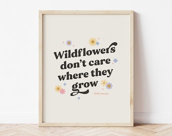 Dolly Parton Print, Wildblumen Poster, Dolly Parton Poster, Wildblumen dont care wo sie wachsen, Retro Blumen Print, Dolly Zitat