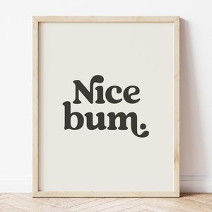 Nice Bum print, Bathroom Prints, Bathroom Art, Typography Wall Art, Bathroom Decor, Cheeky Sign, Bathroom Wall Art, Body Positive Art