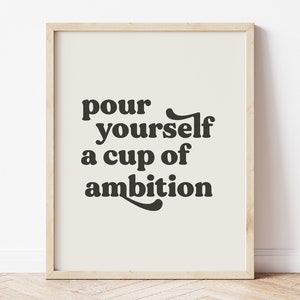 Pour Yourself a Cup of Ambition, Dolly Parton Quote Print, Kitchen Decor, Coffee Sign, Typography Wall Art, 70s Decor, Feminist Poster