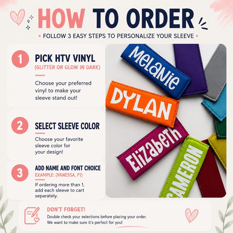 May include: An instructional graphic titled HOW TO ORDER with three steps for personalizing sleeves. The image displays several rectangular fabric sleeves in various colors including blue, orange, pink, and lime green, each featuring a white name.