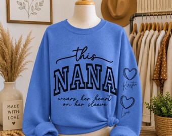Personalized Nana Sweatshirt Heart Sleeve Design Custom Grandmother Shirt Birthday Gift Idea Grandma Christmas Present Family Clothing