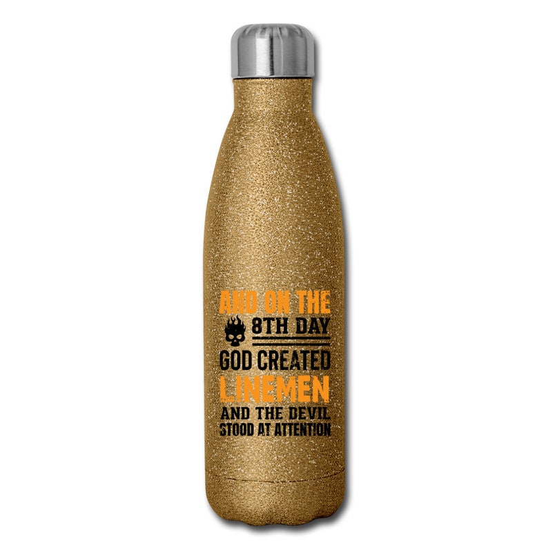 Stainless Steel 17 oz Water Bottle 8th Day Lineman Water Bottle Lineman Gift