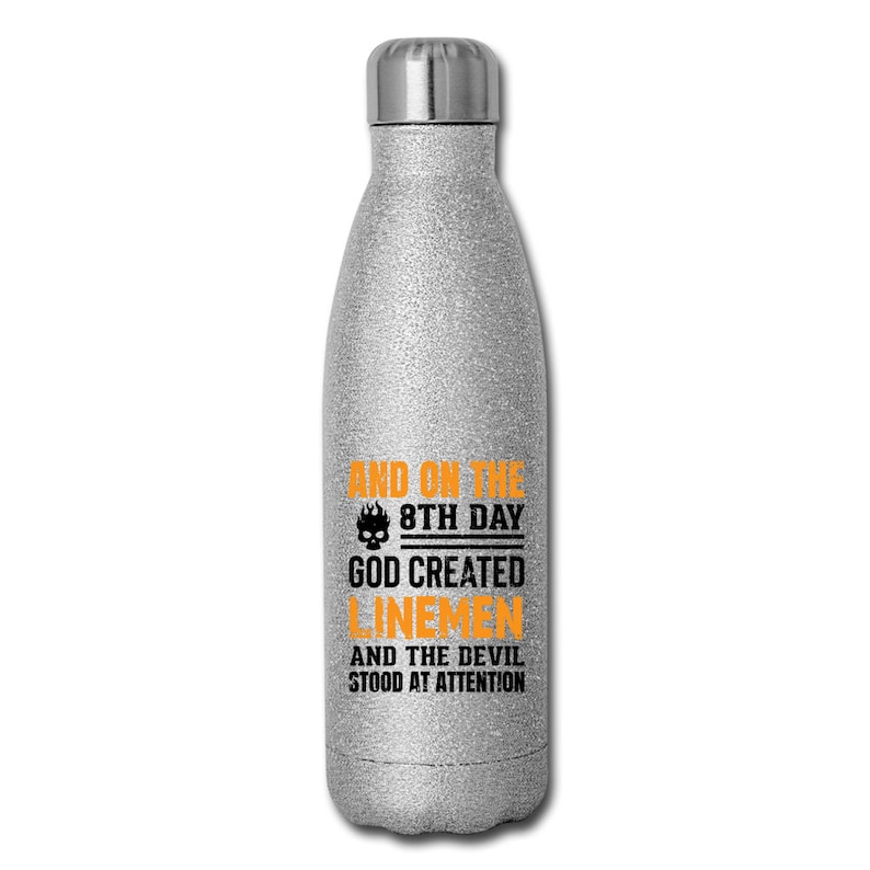 Stainless Steel 17 oz Water Bottle 8th Day Lineman Water Bottle Lineman Gift