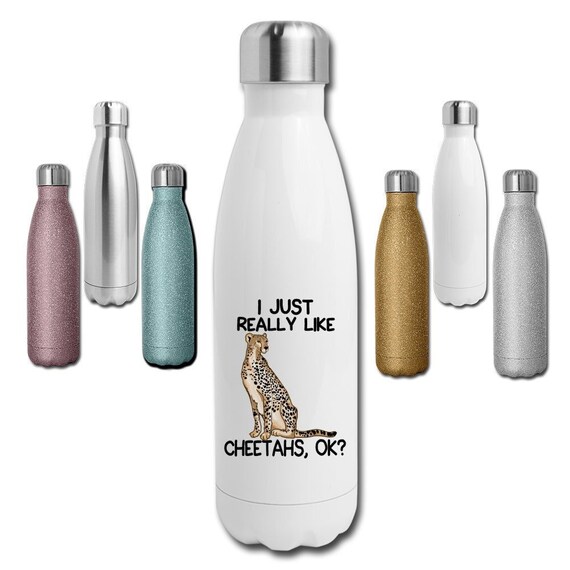 I Just Really Like Cheetahs Water Bottle, Stainless Steel 17 Oz Water Bottle,  Cheetah Lover Glitter Gift 