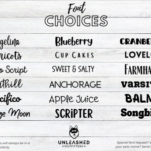 May include: A list of font choices for pet names, including "Angelina", "Apricots", "Blueberry", "Cranberry", "Cup Cakes", "Lovelo", "Intro Script", "Sweet & Salty", "Farmhand", "Jenthill", "Anchorage", "Varsity", "Pacifico", "Vintage Moon", "Apple Juice", "Balmy", "Scripter", and "Songbird".