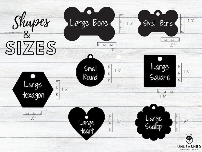 May include: A chart showing different shapes and sizes of dog tags. The shapes include a bone, a circle, a square, a hexagon, a heart, and a scalloped circle. The sizes are indicated in inches. The text "Shapes & SIZES" is at the top of the chart.