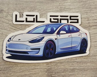 Tesla Model 3 LOL Gas Sticker 4 inches.