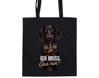 ¡No tengo que hacer nada! Dicho divertido con Dachshund Dachshund Teckel - bolsa de algodón