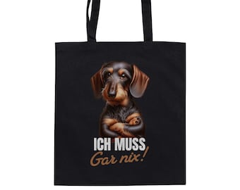 ¡No tengo que hacer nada! Dicho divertido con Dachshund Dachshund Teckel - bolsa de algodón